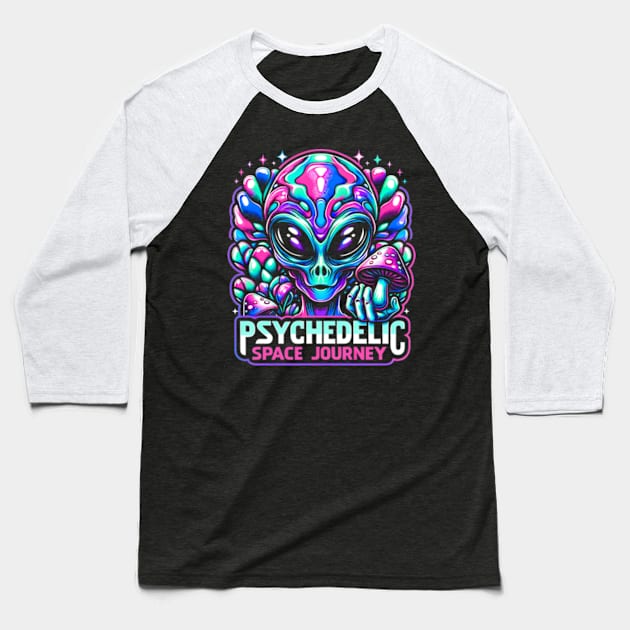 Psychedelic Space Journey - Alien Baseball T-Shirt by Neon Galaxia